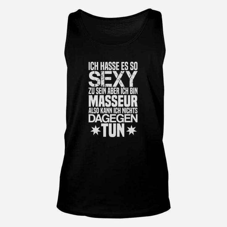 Lustiges Masseur Statement Unisex TankTop mit Sexy Spruch