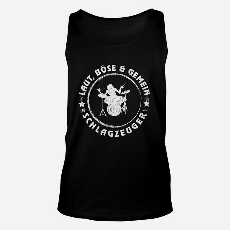 Lustiges Schlagzeuger Unisex TankTop mit Laut, Böse & Gemein Motiv