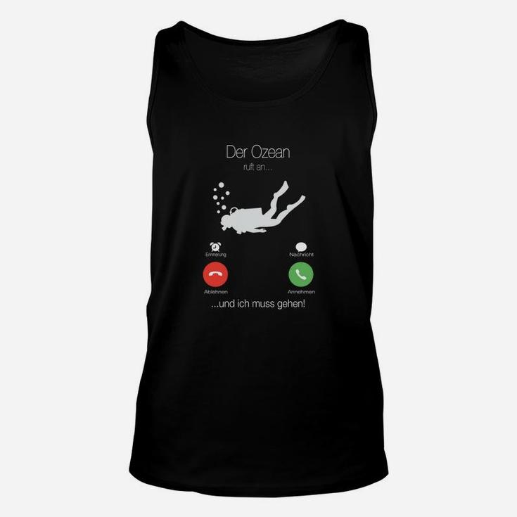 Lustiges Taucher-Unisex TankTop Der Ozean ruft... und ich muss gehen!, Meeresliebhaber Tee