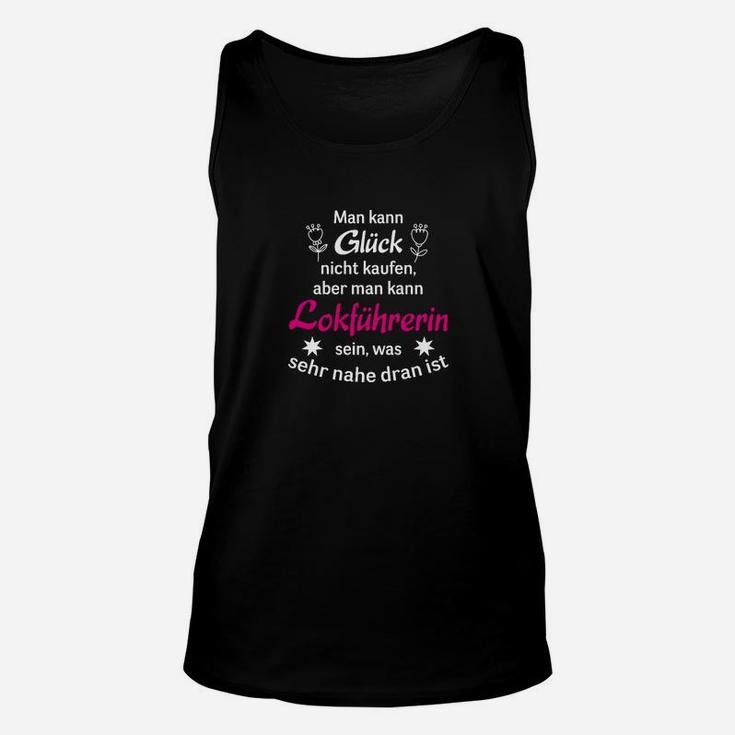 Lustiges Unisex TankTop für Lokführerin, Spruchdesign – Geschenk für Bahnmitarbeiter