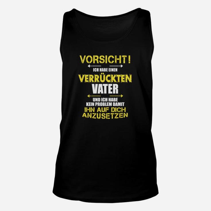 Lustiges Vatertag Unisex TankTop Vorsicht Verrückter Vater Warnhinweis Design