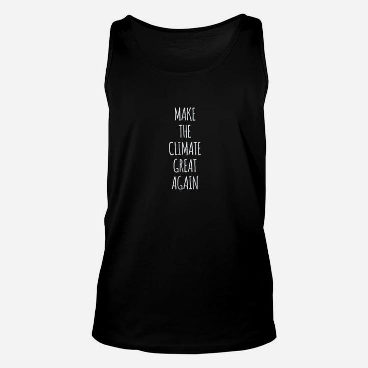 Make The Climate Great Again Climate Change Unisex Tank Top