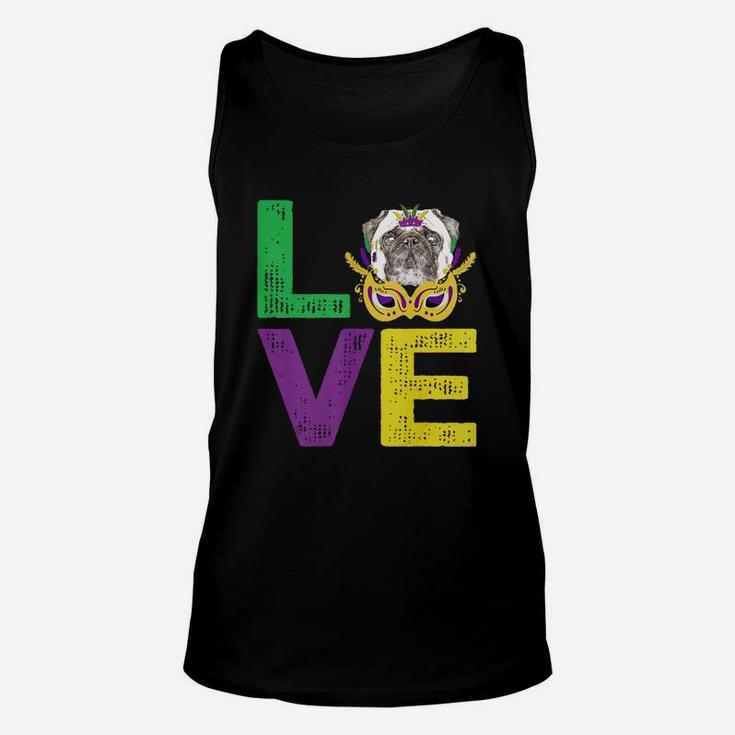 Mardi Gras Fat Tuesday Costume Love Pug Funny Gift For Dog Lovers Unisex Tank Top