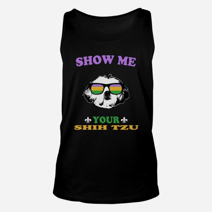 Mardi Gras Show Me Your Shih Tzu Funny Gift For Dog Lovers Unisex Tank Top