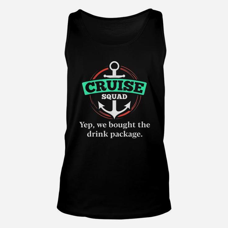 Matching Cruise Squad Warning We Bought Drink Package Unisex Tank Top