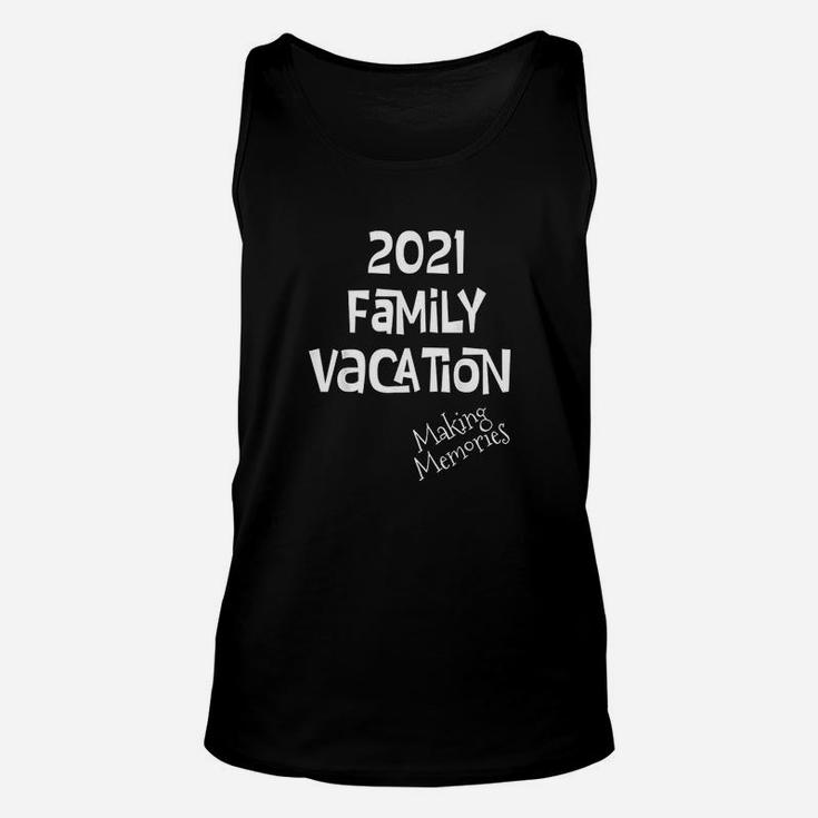 Matching Family Vacation 2021 Making Memories Unisex Tank Top