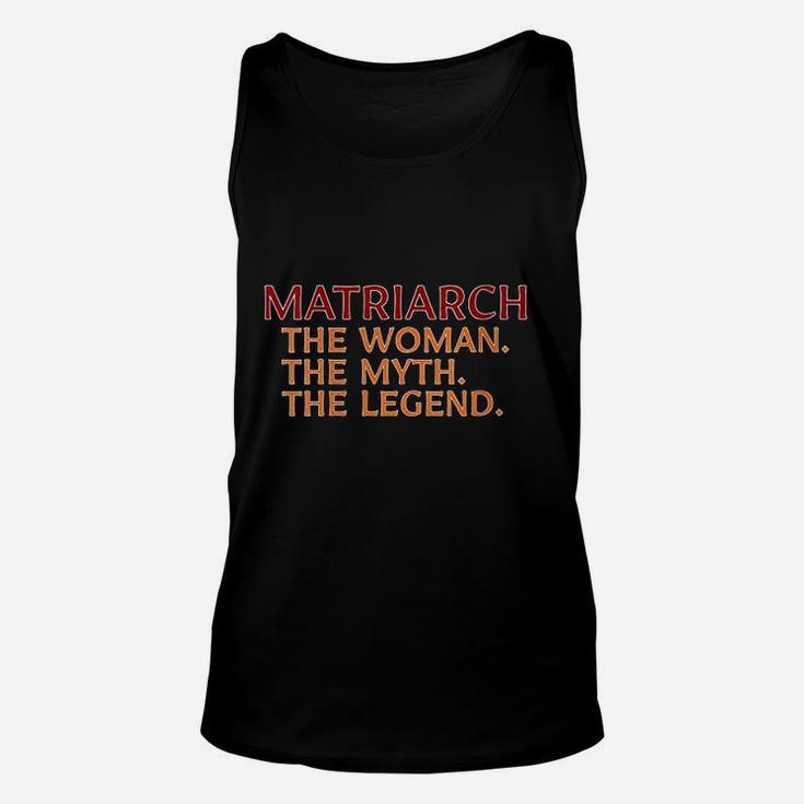 Matriarch The Woman The Myth The Legend Family Unisex Tank Top