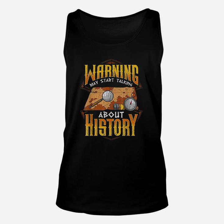 May Start Talking About History Funny Historian Unisex Tank Top