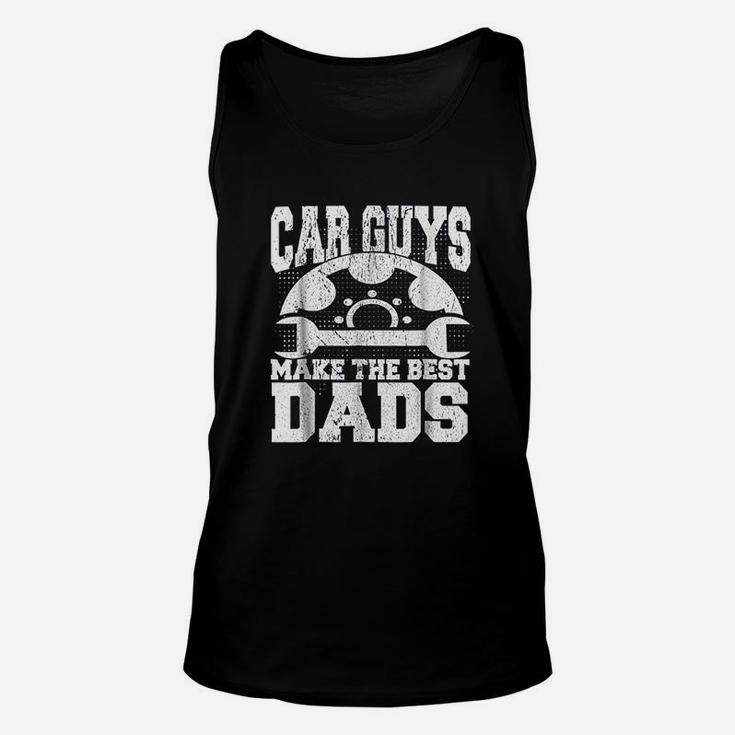Mechanic Car Guys Make The Best Dads Fathers Day Unisex Tank Top