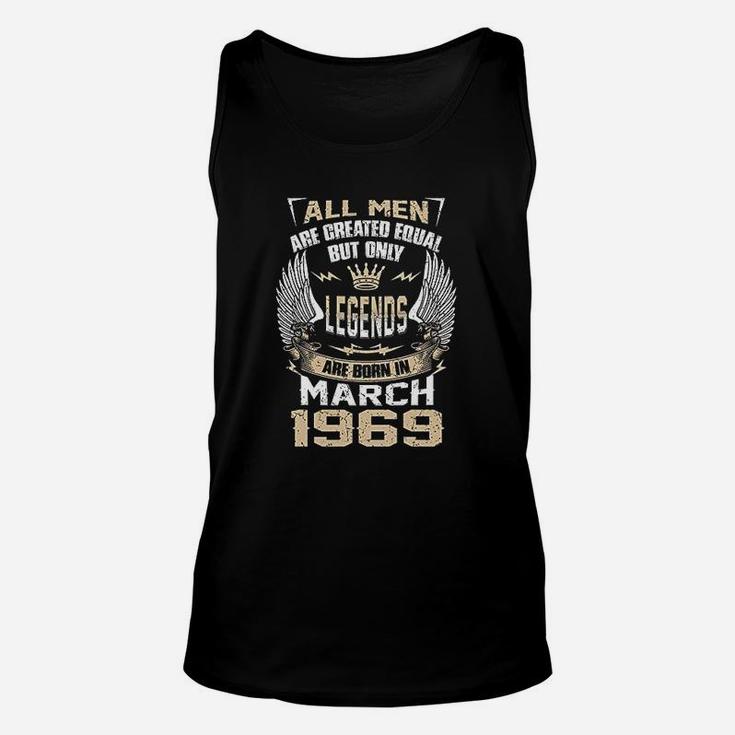 Men Are Created Equal But Only Legends Are Born In March 1969 Gift Unisex Tank Top
