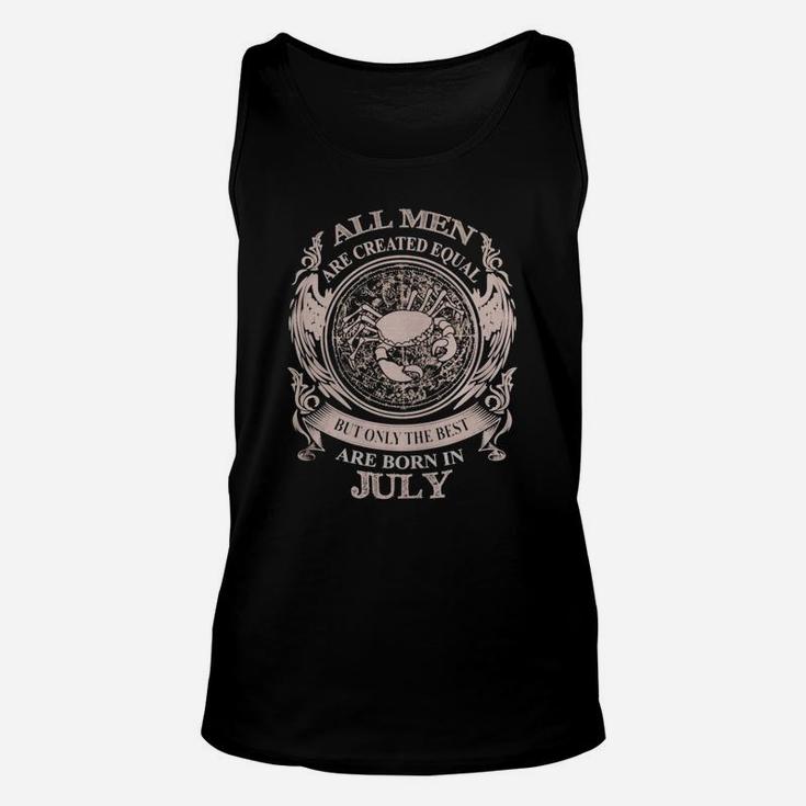 Men The Best Are Born In July - Men The Best Are Born In July Unisex Tank Top