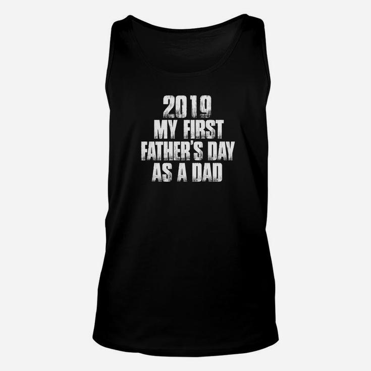 Mens 2019 My First Fathers Day As A Dad Fathers Day Gift Premium Unisex Tank Top