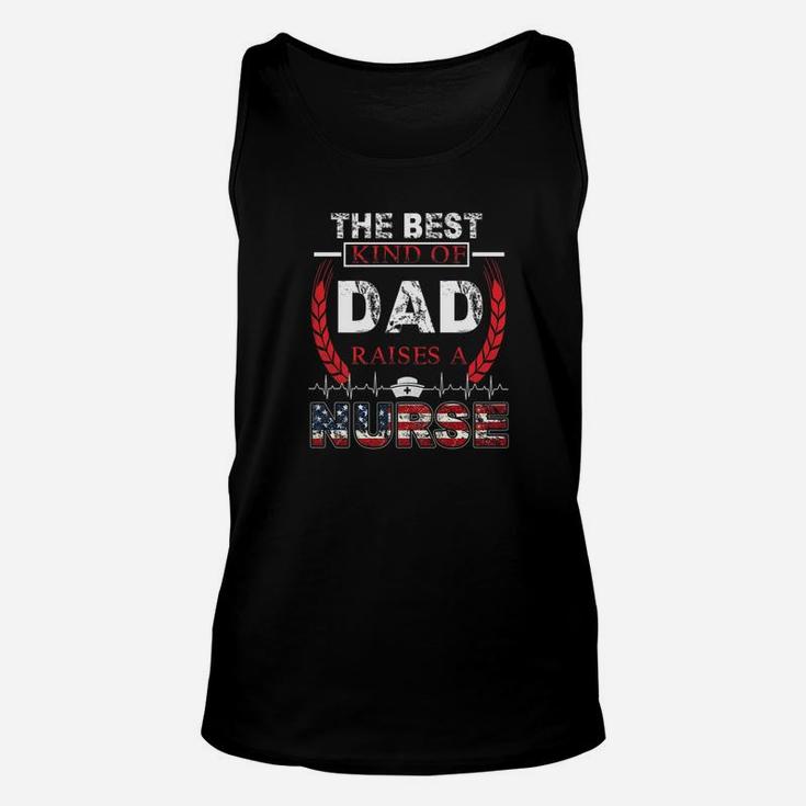Mens Best Kind Of Dad Raises A Nurse Shirt Fathers Day Gift Premium Unisex Tank Top