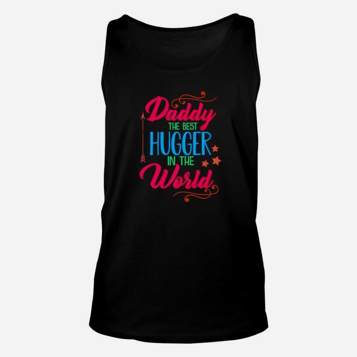 Mens Daddy Best Hugger In The World Funny Fathers Day Shirt Gift Unisex Tank Top