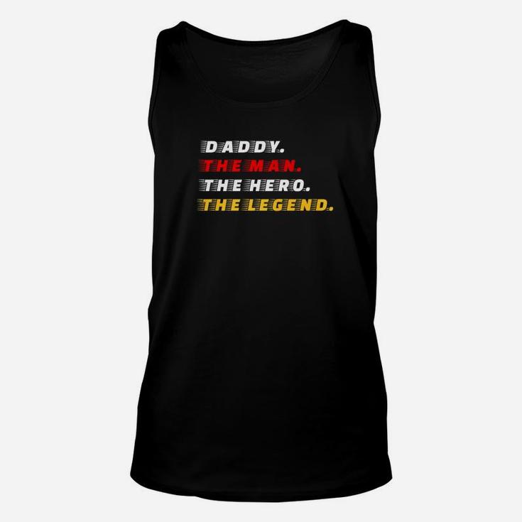 Mens Daddy Man Hero Legend Gift For Father Papa Daddy Unisex Tank Top