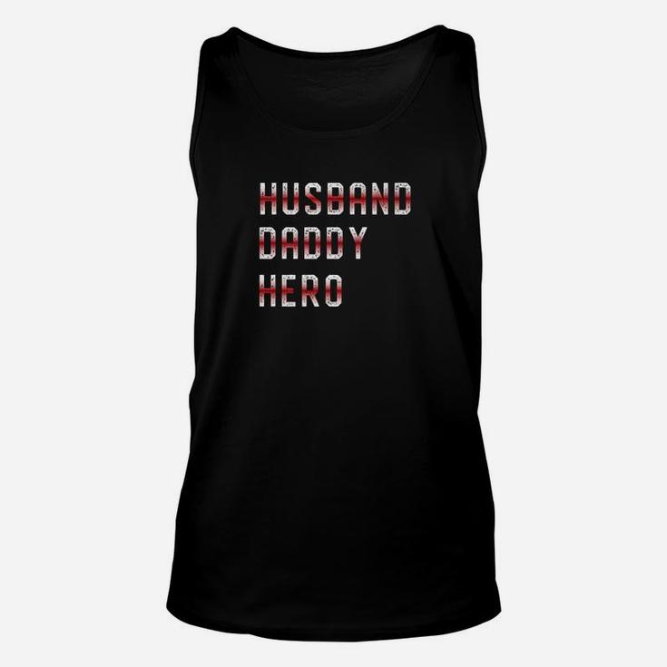 Mens Fireman Husband Daddy Hero Shirt Firefigher Fathers Day Gift Unisex Tank Top