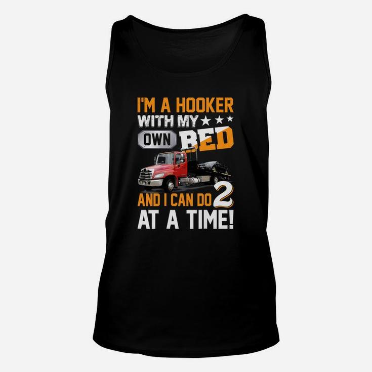 Mens I'm A Hooker With My Own Bed Tow Truck Driver Sarcasm Unisex Tank Top