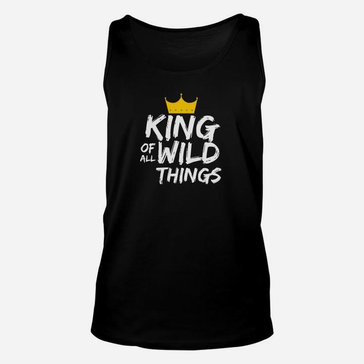 Mens Mens King Of All Wild Things Shirt Fun Dad Quote Shirts Unisex Tank Top