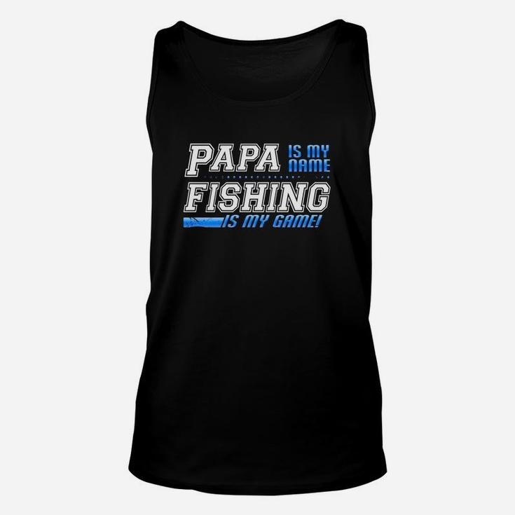 Mens Papa Is My Name Fishing Is My Game Dad Gift Fishing Unisex Tank Top