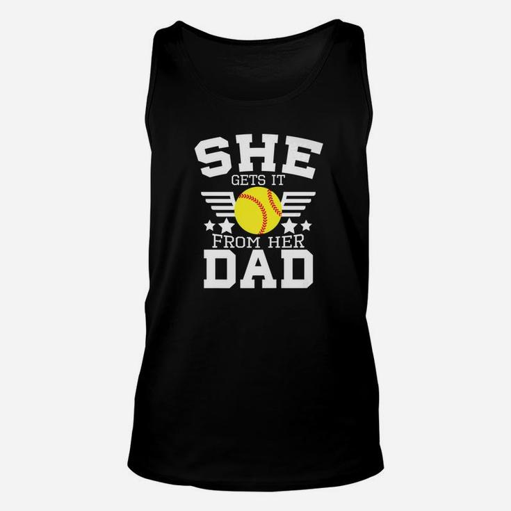 Mens She Gets It From Her Dad Softball Father Daddy Coach Unisex Tank Top
