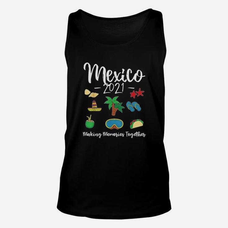 Mexico 2021 Making Memories Together Family Vacation Group Unisex Tank Top