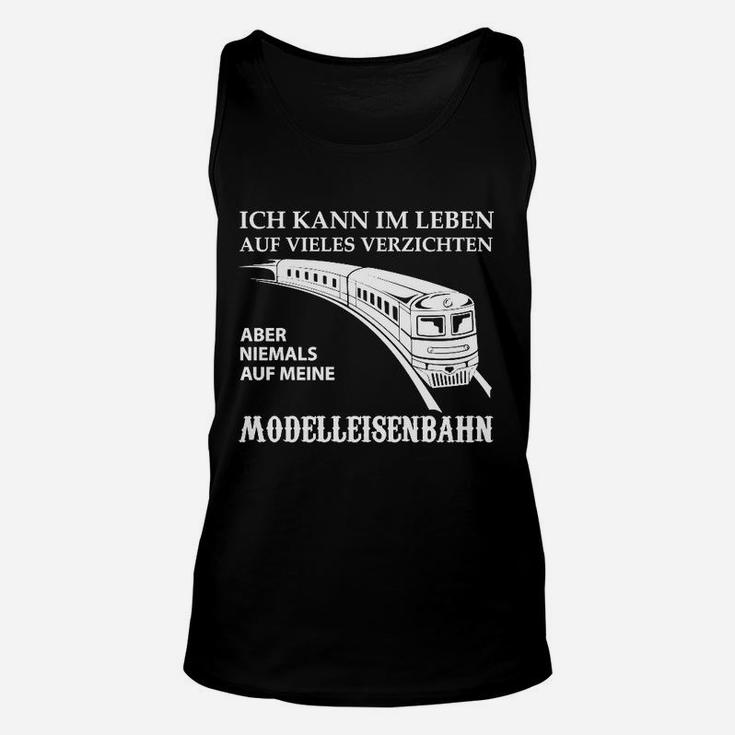 Modellleienbahn Verzichten Nur Hier TankTop