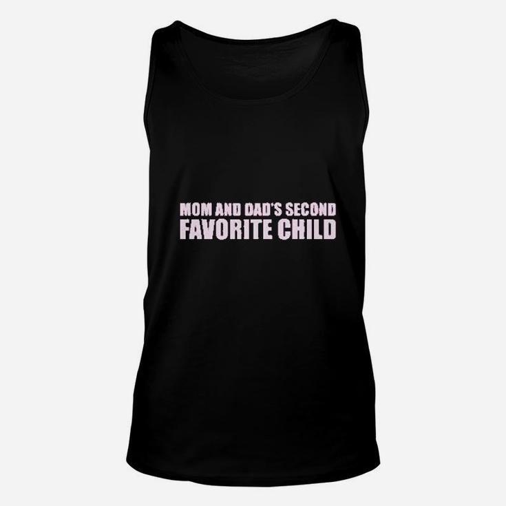 Mom Dads Second Favorite Child Funny Unisex Tank Top