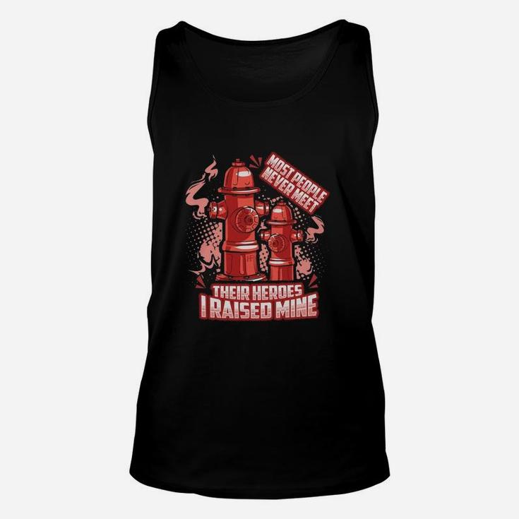 Most People Never Meet Their Heroes Firefighter Unisex Tank Top