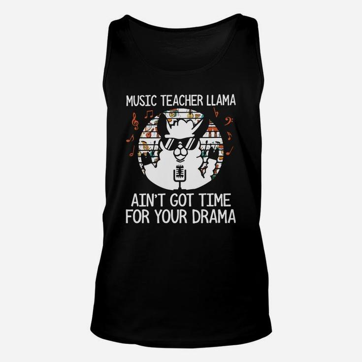 Music Teacher Llama Aint Got Time For Your Drama Unisex Tank Top