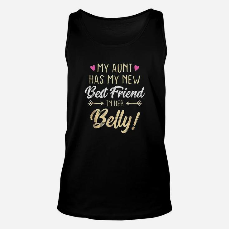 My Aunt Has My New Best Friend In Her Belly Unisex Tank Top