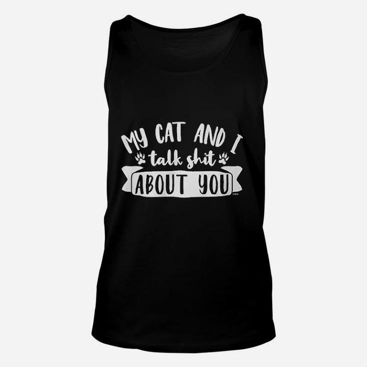 My Cat And I Talk About You Unisex Tank Top