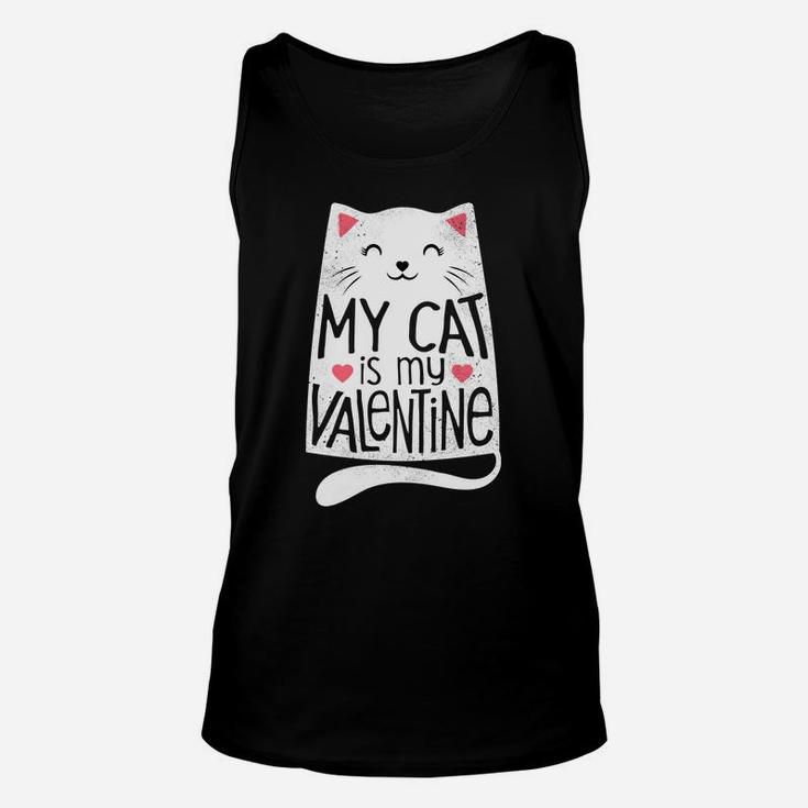 My Cat Is My Valentine Day Kitten Kitty Love Unisex Tank Top