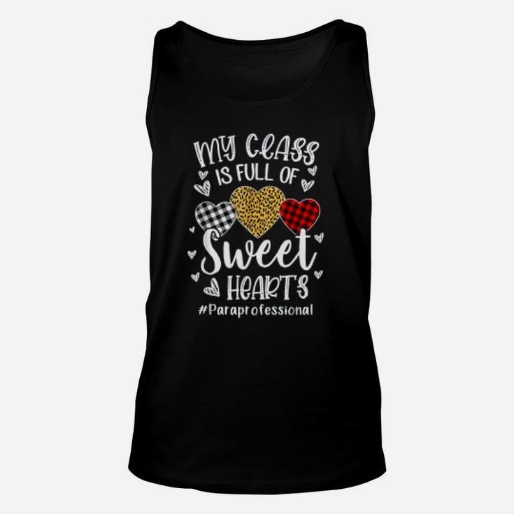 My Class Is Full Of Sweet Hearts Paraprofessional Valentine Unisex Tank Top