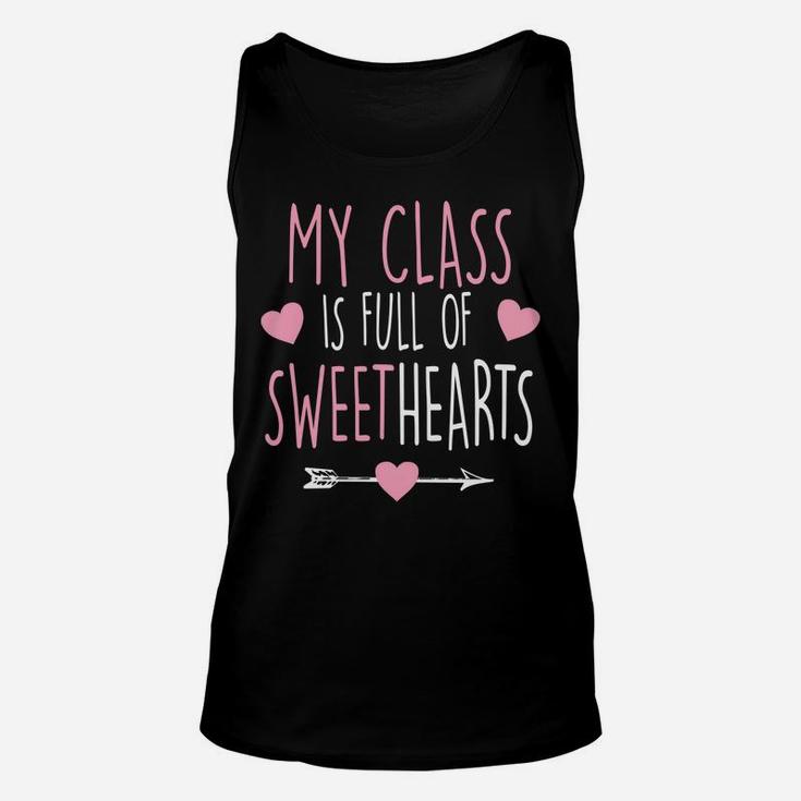 My Class Is Full Of Sweethearts Teacher Valentine Unisex Tank Top