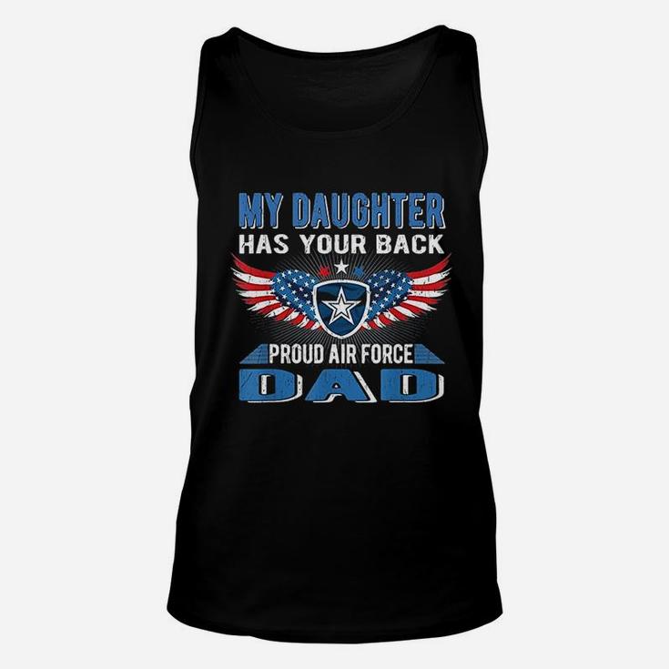 My Daughter Has Your Back Proud Air Force Dad Father Gift Unisex Tank Top