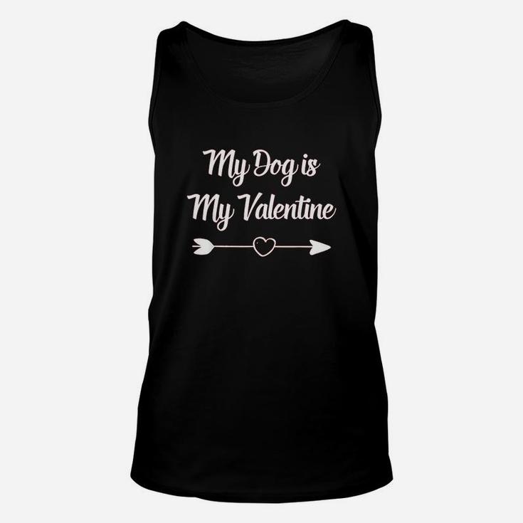 My Dog Is My Valentine Dog Owner Beautiful Gift Unisex Tank Top
