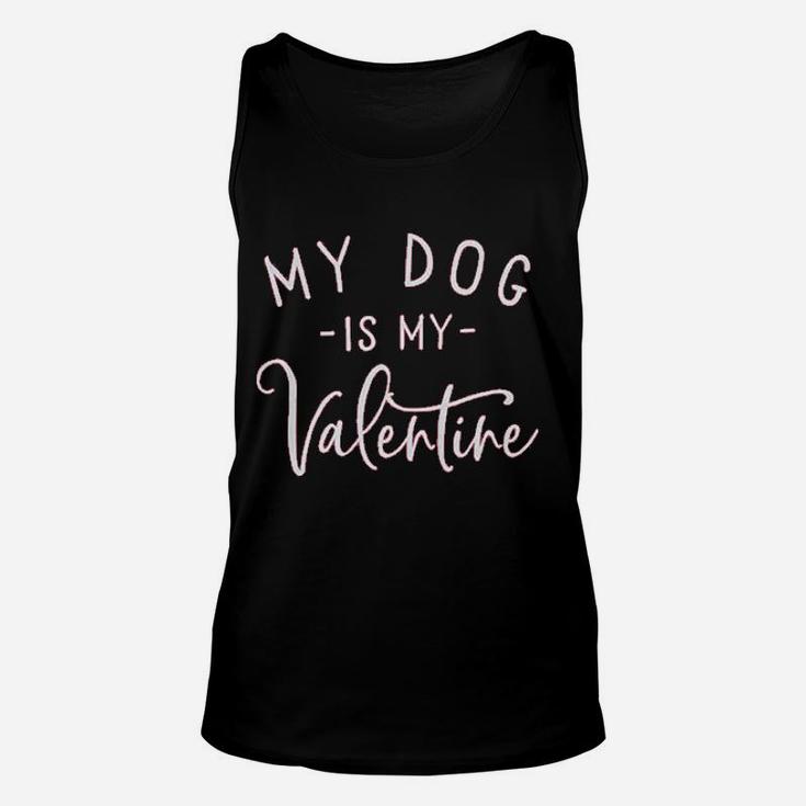 My Dog Is My Valentine Funny Letter Print Gift Unisex Tank Top