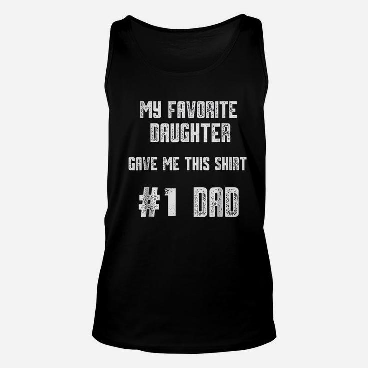 My Favorite Daughter Gave Me This Number One Dad Unisex Tank Top