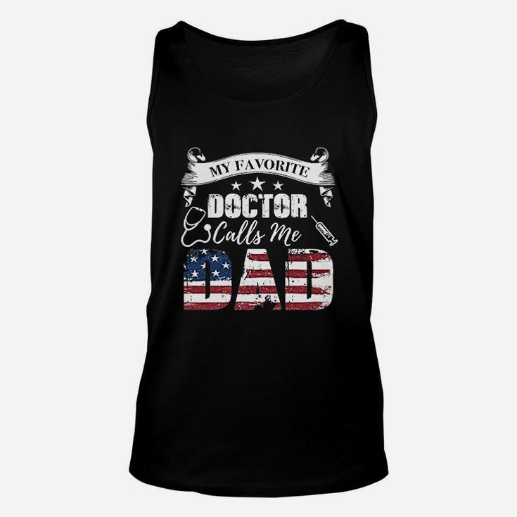 My Favorite Doctor Calls Me Dad Fathers Day Dad Gift Unisex Tank Top