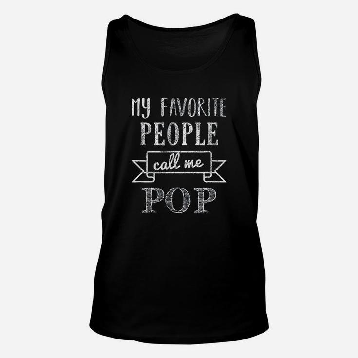 My Favorite People Call Me Pop Father Day Unisex Tank Top