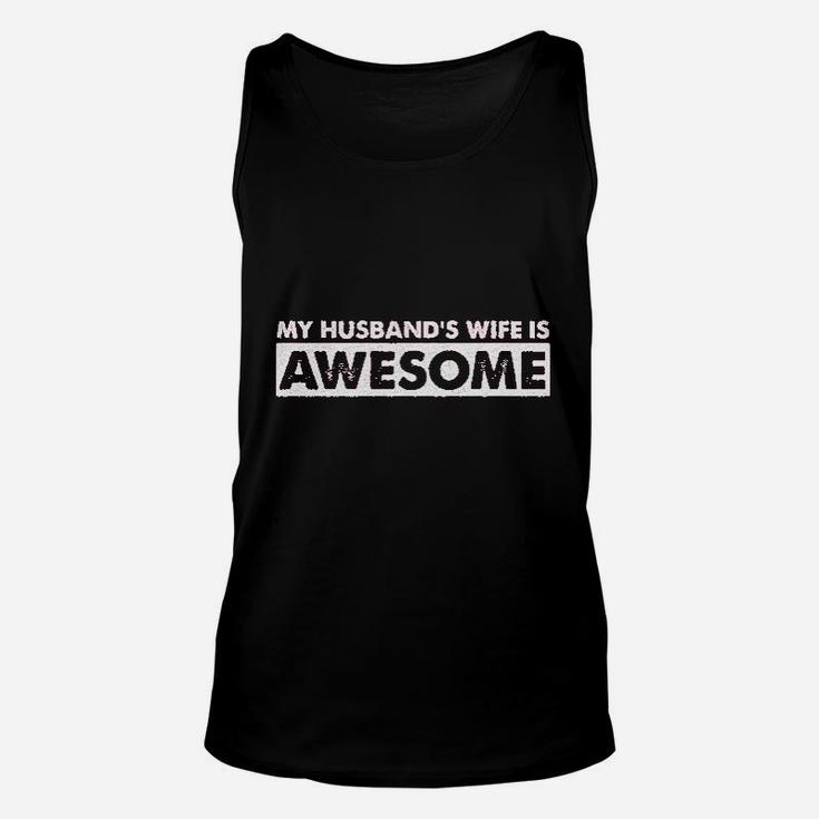 My Husbands Wife Is Awesome Funny Valentines Day Unisex Tank Top