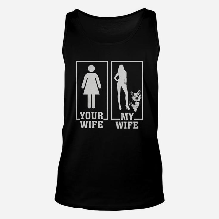 My Wife Is A Corgi Lover Your Wife Is Not Unisex Tank Top