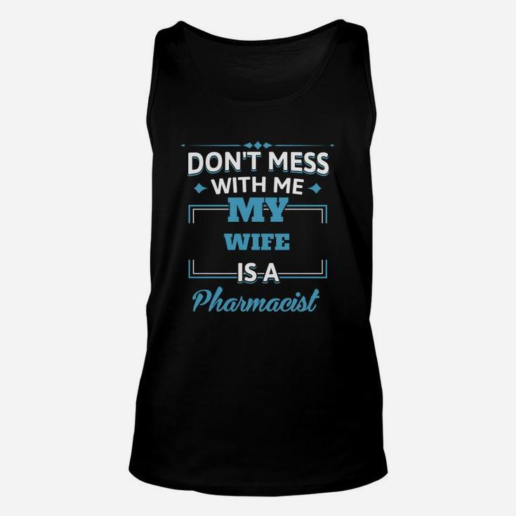 My Wife Is A Pharmacist Funny Gift For Husband From Wife Unisex Tank Top