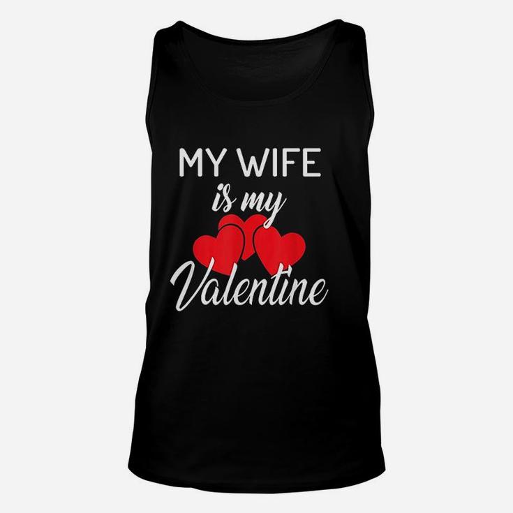 My Wife Is My Valentine Couples Valentines Day Husband Unisex Tank Top