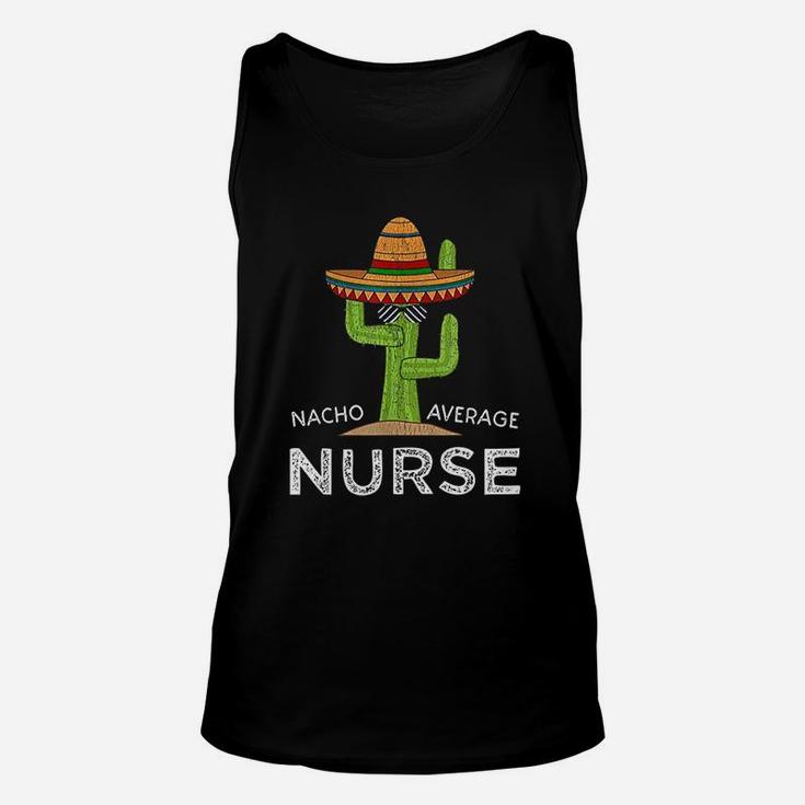 Nacho Average Nurse, funny nursing gifts Unisex Tank Top