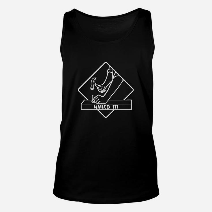 Nailed It Funny Woodworker Carpenter Novelty Unisex Tank Top