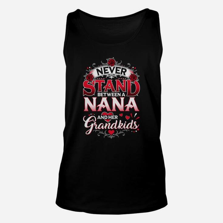 Never Stand Between A Nana And Her Grandkids Unisex Tank Top