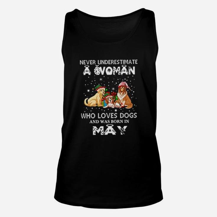 Never Underestimate A Woman Who Loves Dogs And Was Born In May Unisex Tank Top