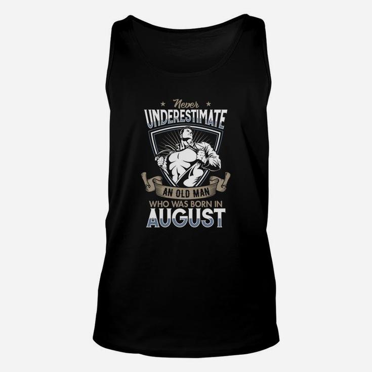 Never Underestimate An Old Man In August Unisex Tank Top