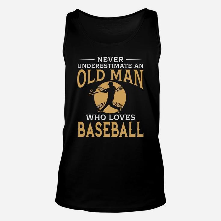 Never Underestimate An Old Man Who Loves Baseball Unisex Tank Top